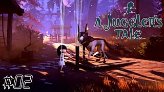 糸操り人形の少女が自由を求めて旅に出る【A Juggler's Tale(ジャグラーズ・テイル)】#02
