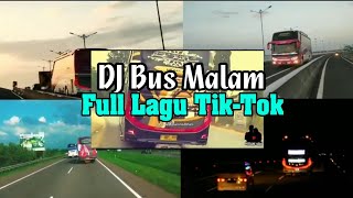 Download lagu DJ Bus Malam Terbaru - Full lagu Tik Tok mp3