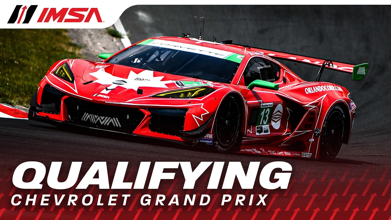 2026 IMSA Chevrolet Grand Prix at CTMP | Qualifying | WeatherTech Championship | Bowmanville, ON