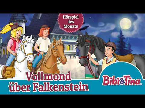 Bibi & Tina - Vollmond über Falkenstein (Folge 95) | ZWEITES HÖRSPIEL DES MONATS FEBRUAR