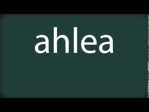 How to pronounce ahlea