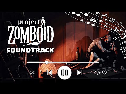 ✅ Project Zomboid Full Soundtrack High Quality