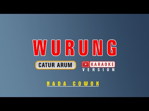 Wurung - Karaoke | Nada Cowok