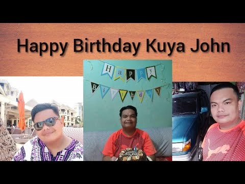 Happy Birthday Kuya John