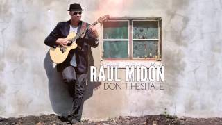 Raul Midón - If You Want Me To