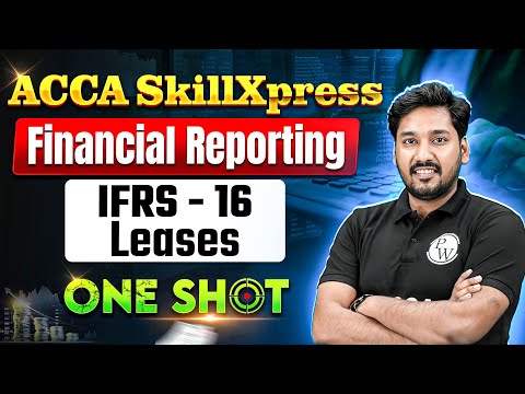 IFRS - 16 Leases | Financial Reporting (FR) | ACCA SkillXpress One Shot🔥