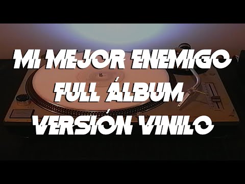VINILOVERSUS - Mi Mejor Enemigo [Full Álbum Versión Vinilo]