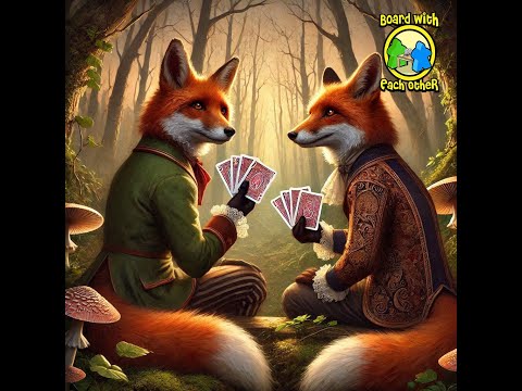 Board with Each Other Bite Size: Episode 1 - Fox in the Forest