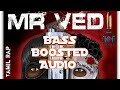 Vedi Vedi வெடி வெடி BASS BOOSTED AUDIO Panamay Tamil Rap Maxxa Beatz