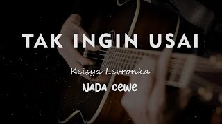 Download lagu TAK INGIN USAI // Keisya Levronka // KARAOKE GITAR AKUSTIK NADA CEWE ( FEMALE ) mp3