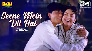 Seene Mein Dil Hai - Lyrical  Raju Ban Gaya Gentle