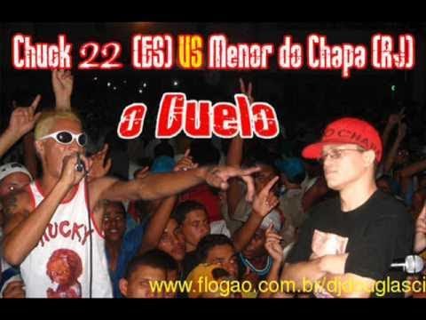 DUELO - CHUCK 22 VS MENOR DO CHAPA - VÍDEO RELÍQUIA (2005)