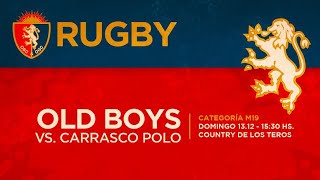 OLD BOYS vs CARRASCO POLO  - M19 - 13-12-2020 -15:30 hs.