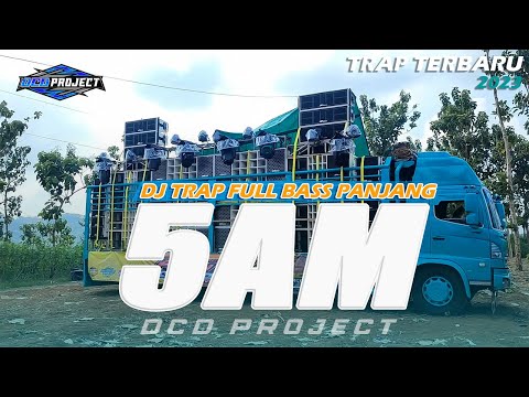 DJ TRAP 5 AM CALVIN HARIS - CEKSOUND FULL BASS PANJANG TERBARU