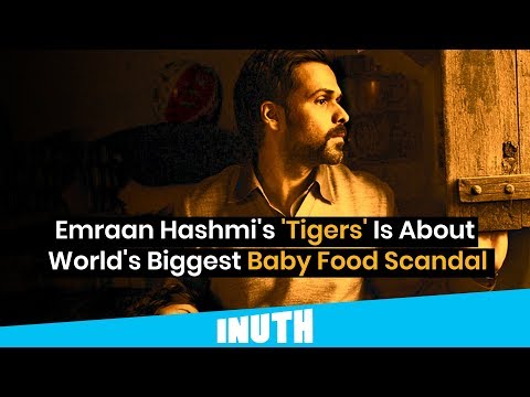 Emraan Hashmi's 'Tigers' Is About The World's Biggest Baby Food Scandal | Inuth Decodes Video