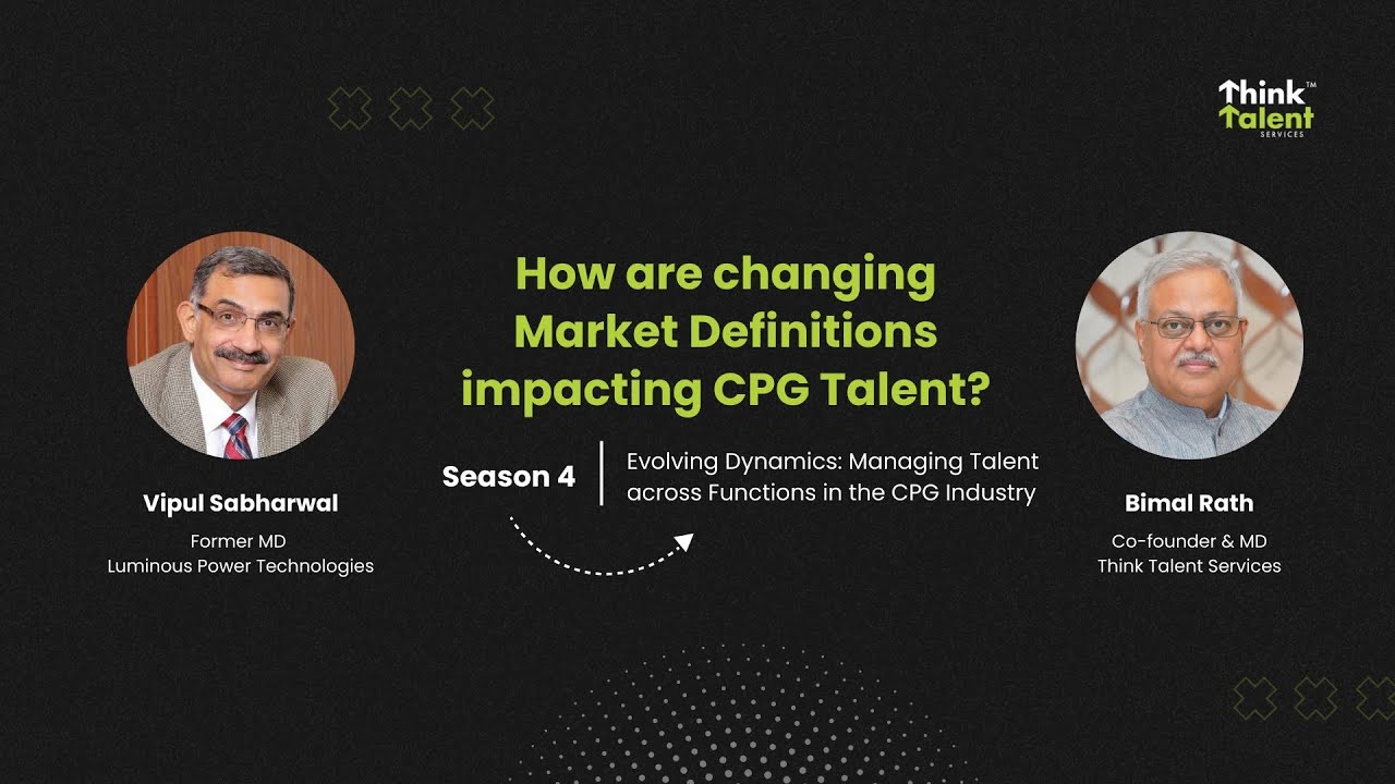 How are Changing Market Definitions impacting CPG Talent? | CPG Podcast