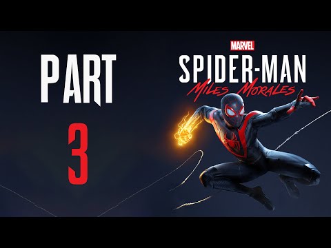 Spider-Man: Miles Morales - Gameplay Walkthrough - Part 3