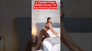 🔥 Flexibility Fitness Mobility Exercise | Full Body Stretching Routine