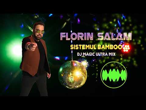 Florin Salam - Sistemul Bamboo 🪩 Dj Magic Ultra Mix