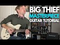 Masterpiece By Big Thief Guitar Tutorial Guitar Lessons With Stuart