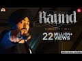 Raund - ManavGeet Gill (Official Video) | Kanji Porh | Hakeem | Punjabi Song