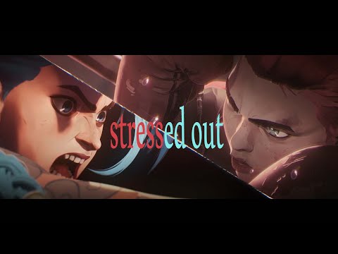 Arcane fan MV - Stressed out