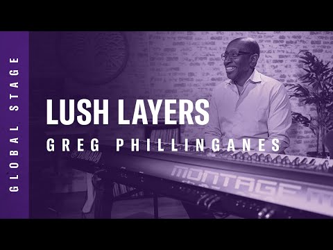Yamaha Global Stage | Greg Phillinganes MONTAGE M8x | Lush Layers