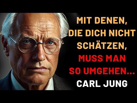 Wie mit denen umgehen, die einen nicht wertschätzen? 7 harte, aber wirksame Methoden | Carl Jung