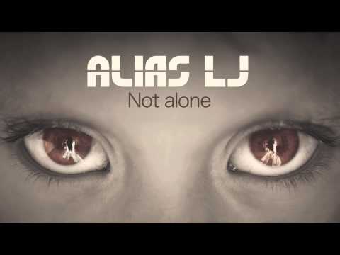 Alias Lj   Not alone