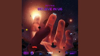 Believe In Us (Original Mix)