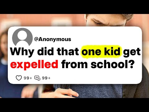 Why did that one kid get expelled from school?