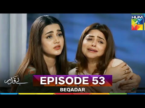 Beqadar Episode 53