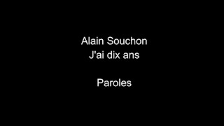 Alain Souchon-J &#39;ai dix ans-paroles