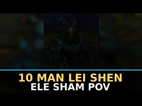 Throne of Thunder | Lei Shen 10M Normal | Ele Sham POV