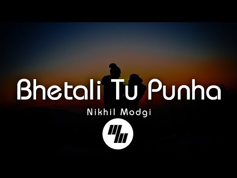 Nikhil Modgi - Bhetali Tu Punha (Lyrics)