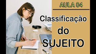 Classificação do Sujeito - Conceitos e Exemplos