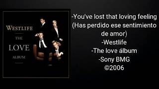 You&#39;ve lost that loving feeling - Westlife (Traducción al español)