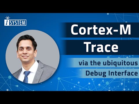 Webinar – Cortex-M Trace via the ubiquitous Debug Interface