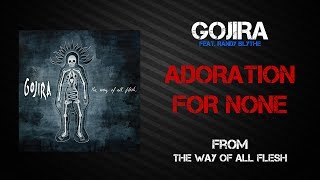 Gojira - Adoration For None [Lyrics Video]