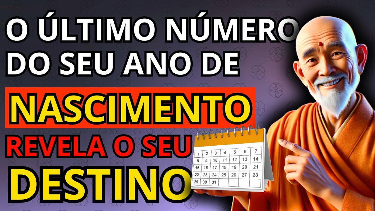 O Último Número do Seu Ano de Nascimento Revela Seu Destino - Veja o  seu agora! Sabedoria Budista