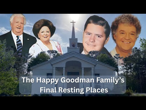 Where Are They Buried? The Happy Goodman Family’s Final Resting Places