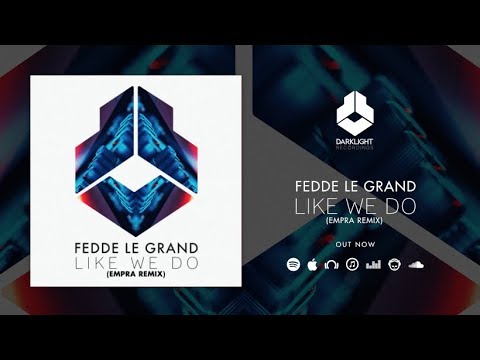 Fedde Le Grand - Like We Do (Empra Remix) [Official Music Video]
