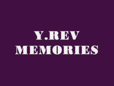 Y. REV- MEMORIES