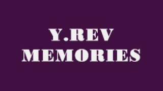 Y. REV- MEMORIES