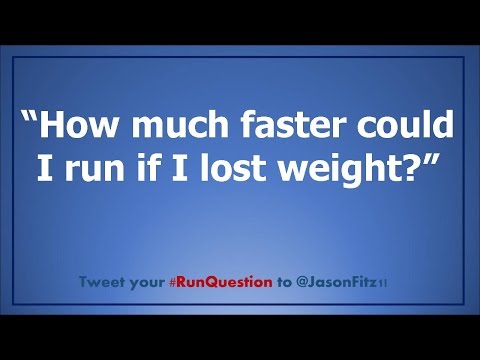 How much faster will I run if I lose weight?