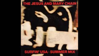 The Jesus and Mary Chain- Surfin USA B/W Kill Surf City