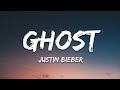 Justin Bieber Ghost Lyrics 15 Min Version