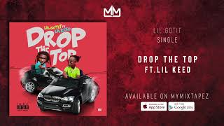 Lil Gotit - Drop The Top Ft. Lil Keed (Official Audio)
