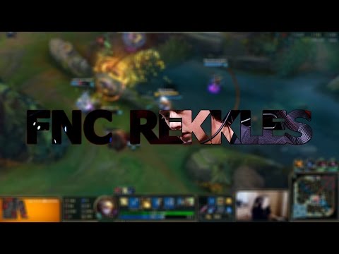 FNC Rekkles: Stream highlights
