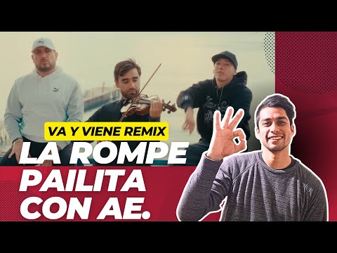 Va y Viene remix (REACCIÓN)- Arte Elegante & Pailita